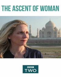 The ascent of woman : a 10,000 year story = 女性的崛起 : 一萬年的故事 / directed by Hugo Macgregor, Louise Hooper ; [producted by] BBC.
